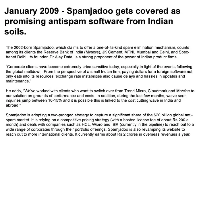 Spamjadoo gets covered as promising antispam software from Indian soils.- 9 January, Economic Times